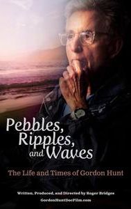 Pebbles, Ripples, and Waves: The Life and Times of Gordon Hunt