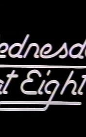 Wednesday at Eight