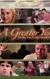 A Greater Yes: The True Story of Amy Newhouse