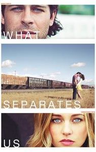 What Separates Us