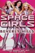 Space Girls in Beverly Hills