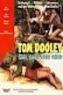 Tom Dooley – Held der grünen Hölle