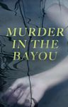 Murder in the Bayou