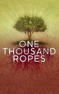 One Thousand Ropes