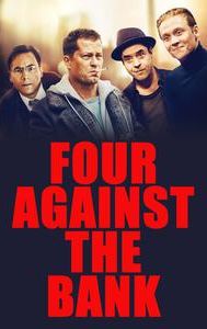 Four Against the Bank