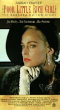 Poor Little Rich Girl: The Barbara Hutton Story (TV Movie 1987) - IMDb