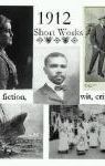 1912: Short Works Collection