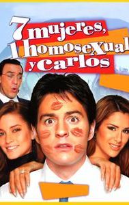 7 mujeres, un homosexual y Carlos