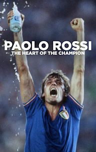 Paolo Rossi: The Heart of the Champion