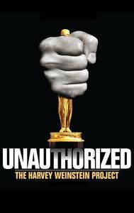 Unauthorized: The Harvey Weinstein Project