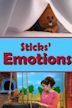 Sticks' Emotions