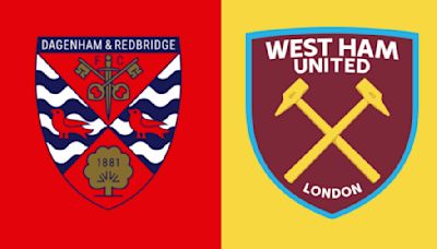 Dagenham & Redbridge vs West Ham: Preview, predictions and lineups