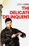 The Delicate Delinquent