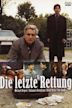 Die letzte Rettung