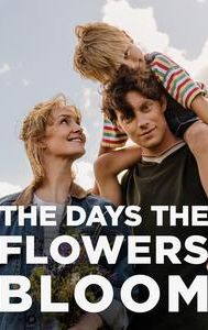 The Days the Flowers Bloom