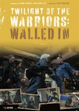 Twilight of the Warriors: Walled In (2024)