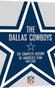The Complete History of America's Team: The Dallas Cowboys