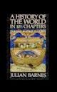 A History of the World in 10½ Chapters