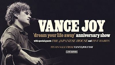 Vance Joy — enter for a chance to win tickets to the 'Dream Your Life Away' 10th anniversary show in Toronto!