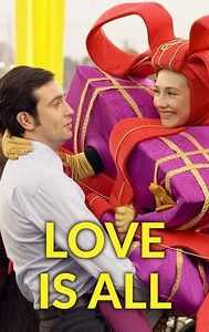 Love Is All (2007 film)