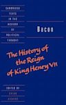 The History of the Reign of King Henry VII and Selected Works