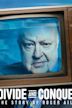 Divide and Conquer: The Story of Roger Ailes