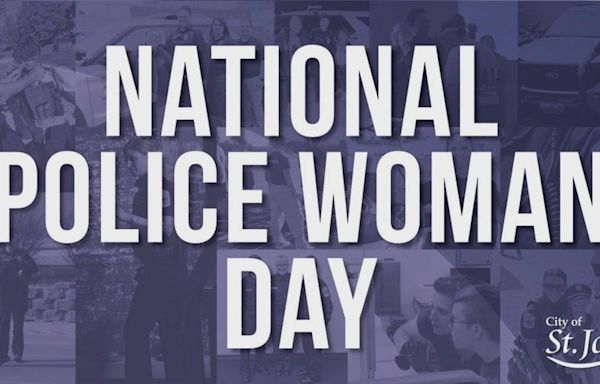 The City of St. Joseph and SJPD observe National Police Woman Day on Thursday, Sept. 12th