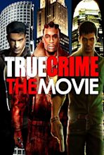 True Crime: The Movie (2012)