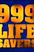 999 Lifesavers