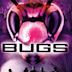 Bugs – Die Killerinsekten