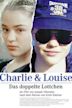 Charlie & Louise – Das doppelte Lottchen