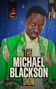 The Michael Blackson Show