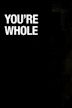 You're Whole