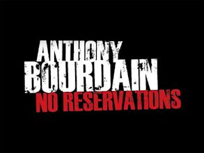 Anthony Bourdain: No Reservations