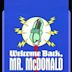 Welcome Back, Mr. McDonald