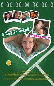 I Wish I Were Stephanie V