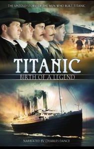 Titanic: Birth of a Legend