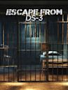 Escape From DS-3