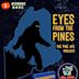 Eyes from the Pines