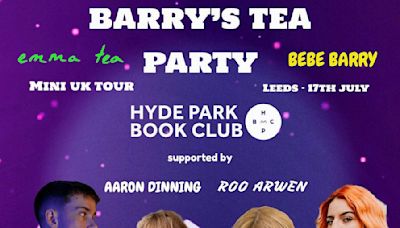 Barry's Tea Party - UK Tour at Hyde Park Book Club