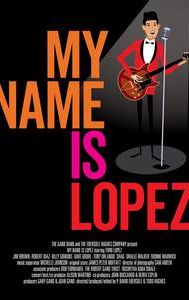 My Name Is Lopez