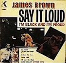 Say It Loud – I'm Black and I'm Proud