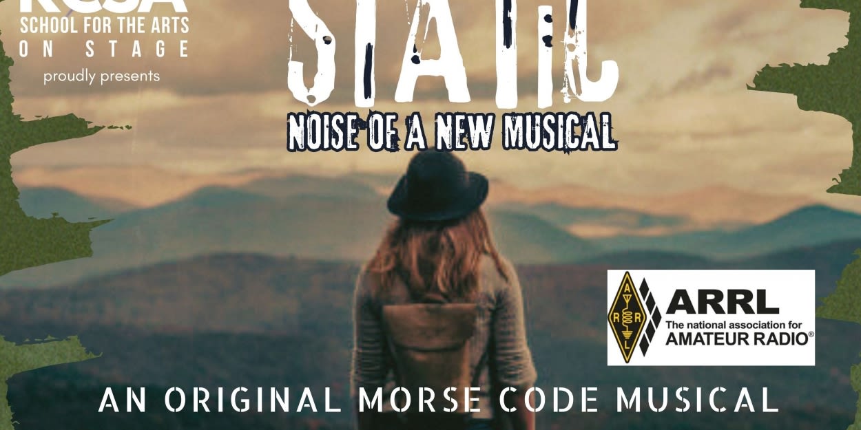 STATIC: NOISE OF A NEW MUSICAL Comes to Raue Center School for the Arts