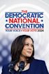 The Democratic National Convention -- Your Voice/Your Vote 2024