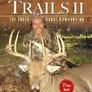 Blood Trails II: The Truth about Bowhunting