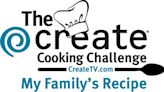 The Create Cooking Challenge: My Family's Recipe ya está disponible para audiciones en video