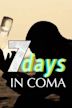 7 Days in Coma