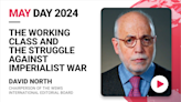 May Day 2024: The working class and the struggle against imperialist war