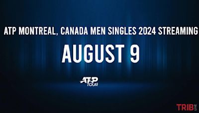 Where to Watch ATP Montreal, Canada Men Singles 2024 Friday, August 9: TV Channel, Live Stream, Start Times