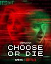 Choose or Die